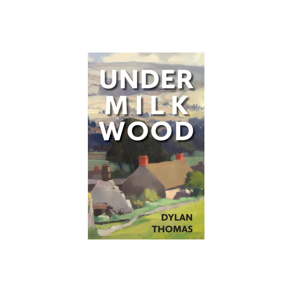 Penhaligon Press Under Milk Wood (häftad, eng)