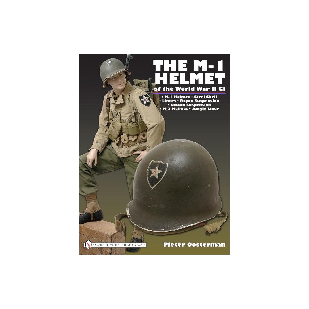 Pieter Oosterman M-1 helmet of the world war ii gi (inbunden, eng)