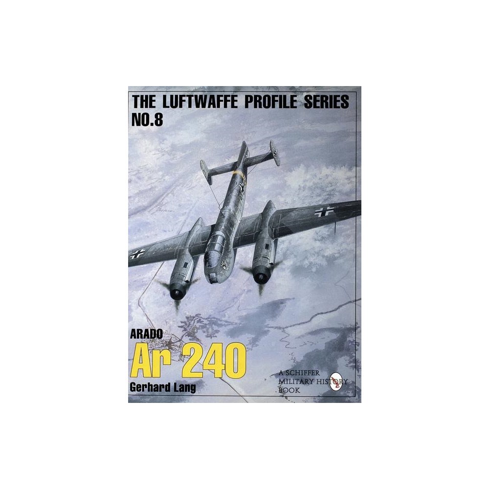 Gerhard Lang Luftwaffe profile series: number 8 - arado ar 240 (häftad, eng)