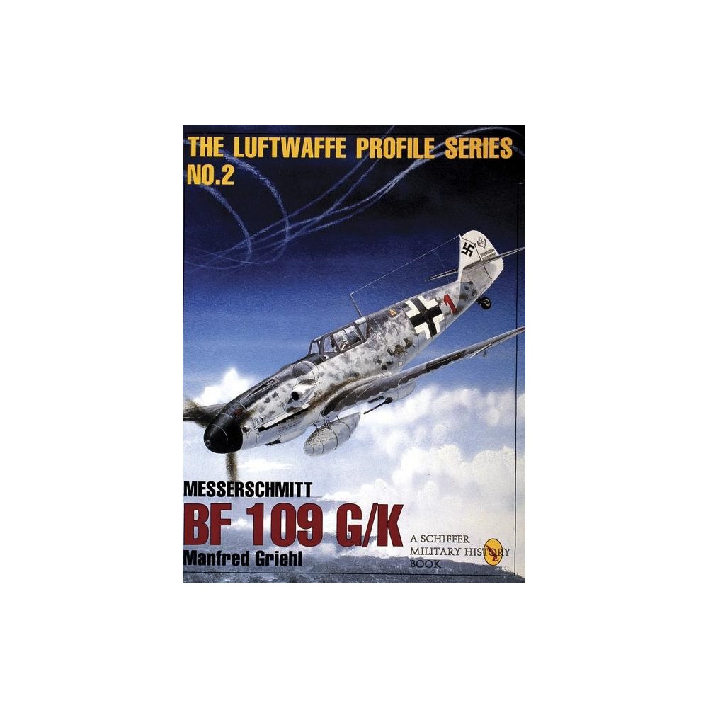 Manfred Griehl Luftwaffe profile series: number 2 - messerschmitt bf 109 g/k (häftad, eng)