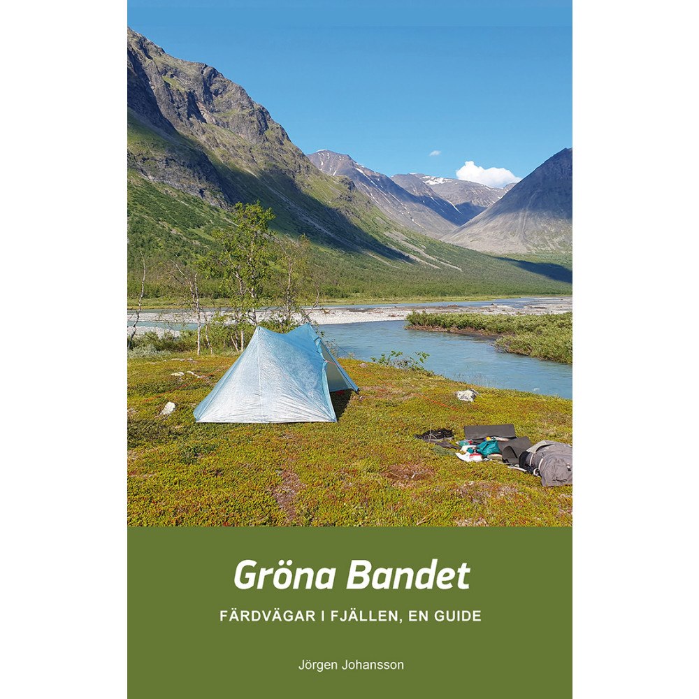 Jörgen Johansson Gröna Bandet : färdvägar i fjällen, en guide (bok, flexband)