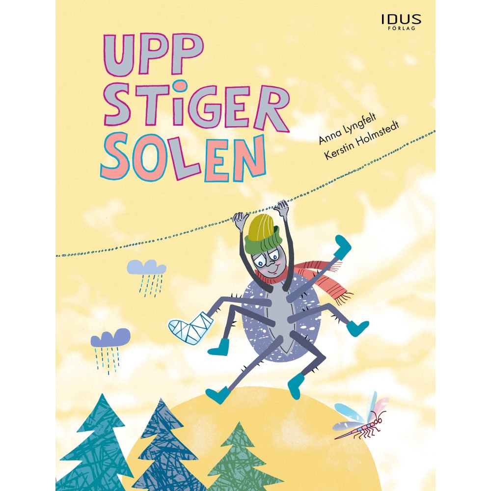 Anna Lyngfelt Upp stiger solen (inbunden)