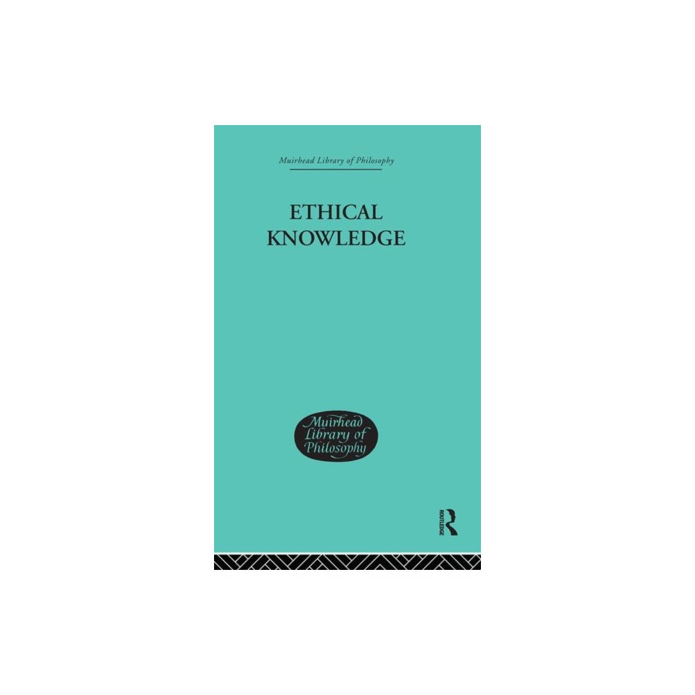 Taylor & francis ltd Ethical Knowledge (inbunden, eng)