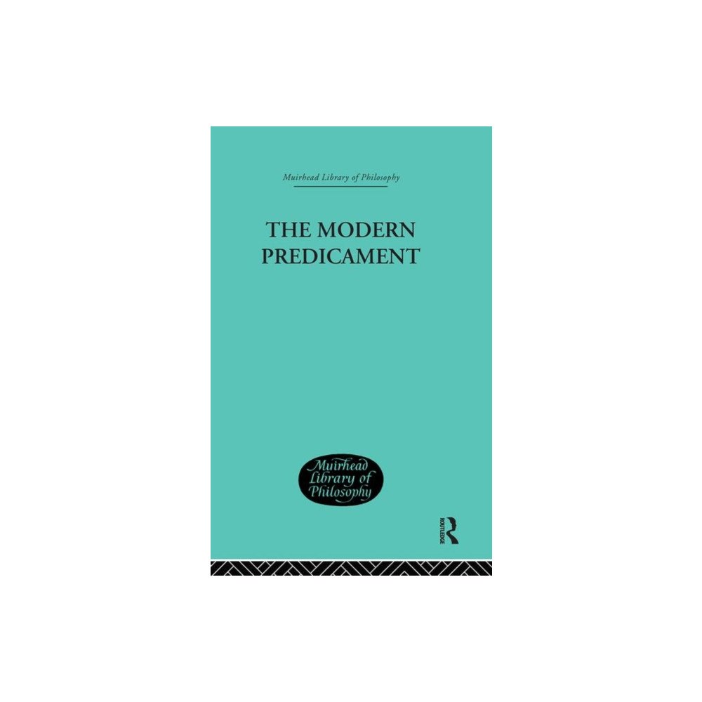 Taylor & francis ltd The Modern Predicament (inbunden, eng)