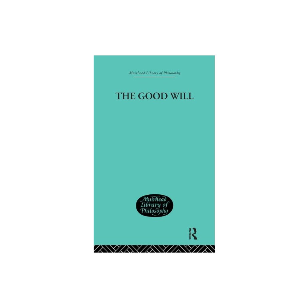 Taylor & francis ltd The Good Will (inbunden, eng)