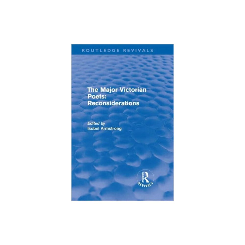 Taylor & francis ltd The Major Victorian Poets: Reconsiderations (Routledge Revivals) (inbunden, eng)