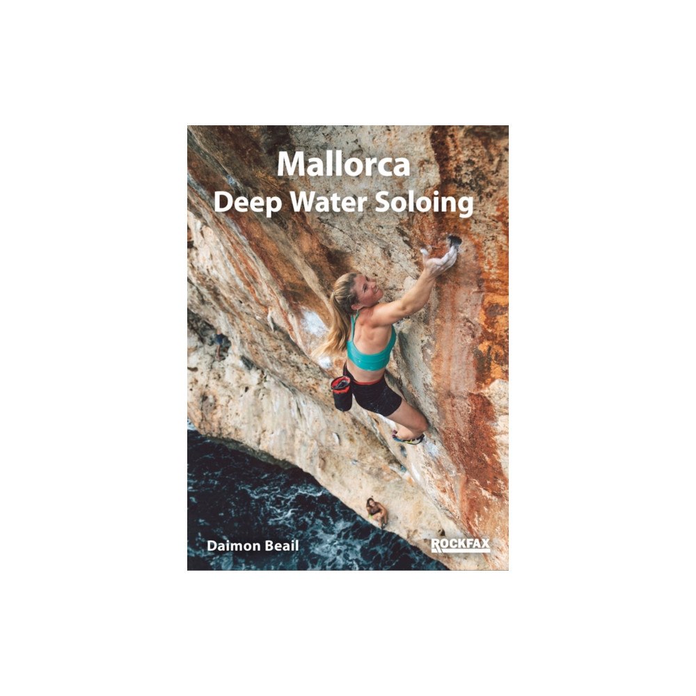 Rockfax Ltd Mallorca Deep Water Soloing (Rockfax) (häftad, eng)