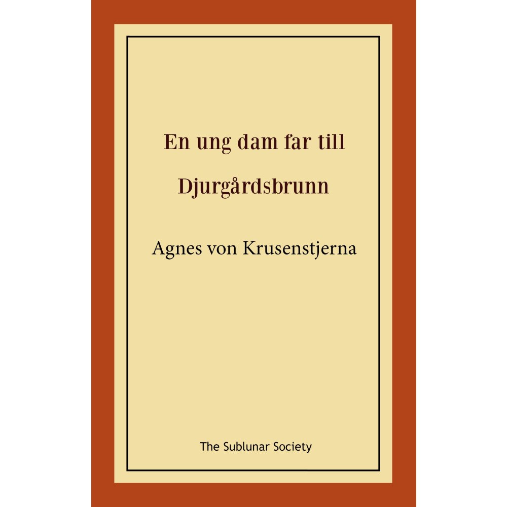 Agnes von Krusenstjerna En ung dam far till Djurgårdsbrunn (häftad)