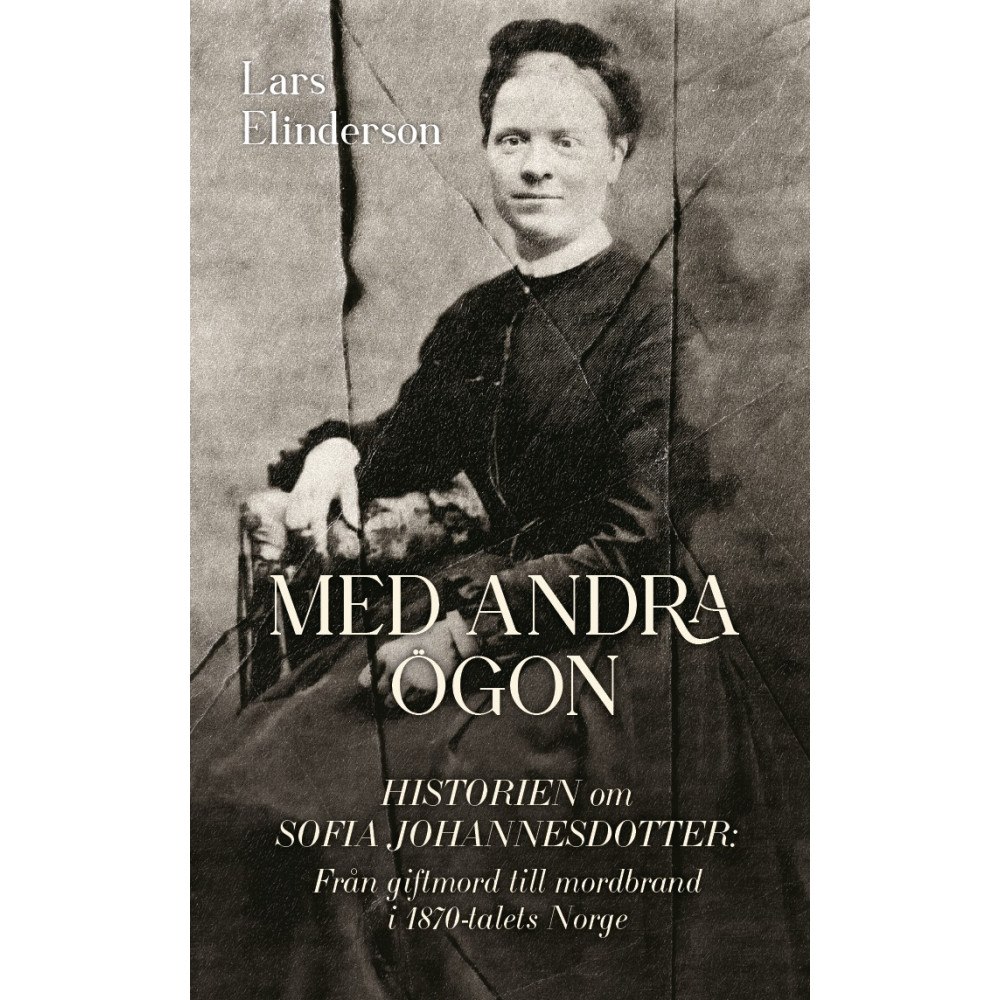 Lars Elinderson Med andra ögon : historien om Sofia Johannesdotter (bok, danskt band)