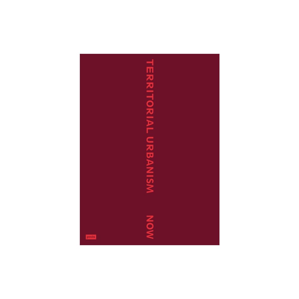 JOVIS Verlag Territorial Urbanism Now! (häftad, eng)