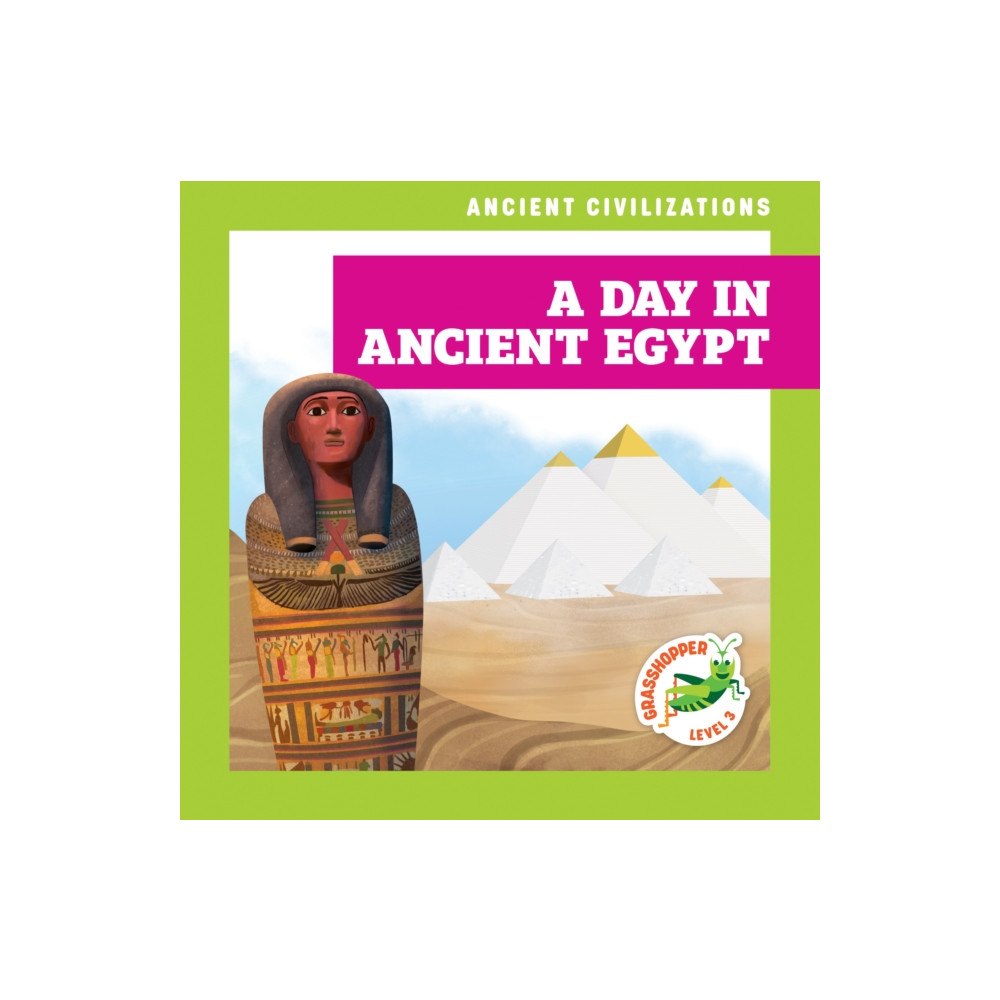 Grasshopper Books A Day in Ancient Egypt (häftad, eng)