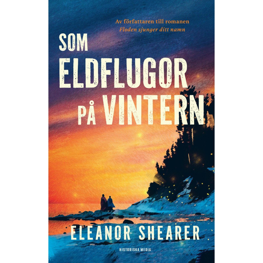 Eleanor Shearer Som eldflugor på vintern (inbunden)