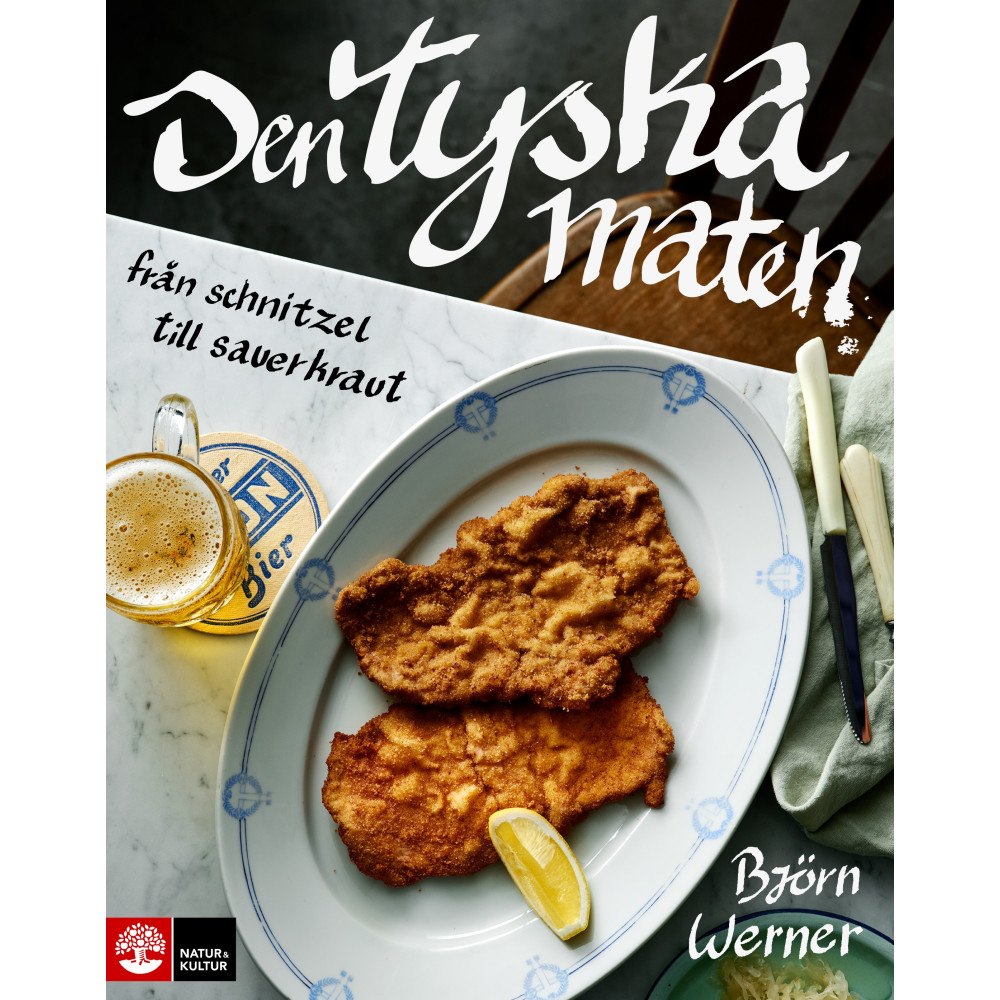 Björn Werner Den tyska maten : från schnitzel till sauerkraut (inbunden)