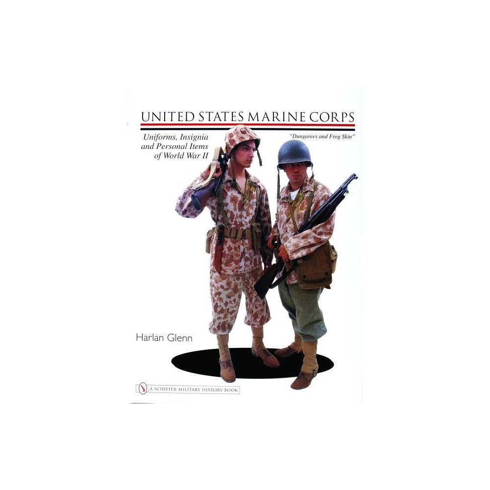 Schiffer Publishing Ltd United States Marine Corps Uniforms, Insignia And Personal I (inbunden, eng)