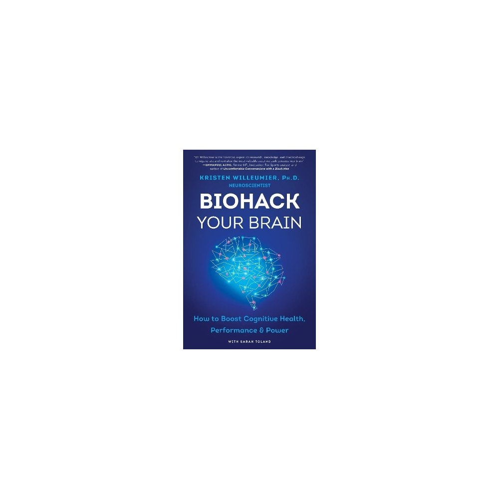 Kristen Willeumier Biohack Your Brain: How to Boost Cognitive Health, Performance & Power (häftad, eng)