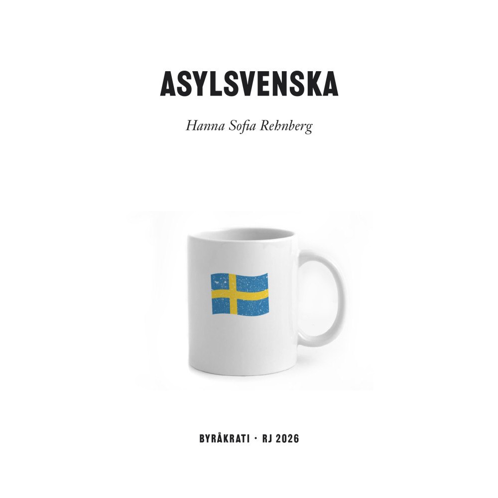 Hanna Sofia Rehnberg Asylsvenska (RJ 2026: Byråkrati) (bok, danskt band)