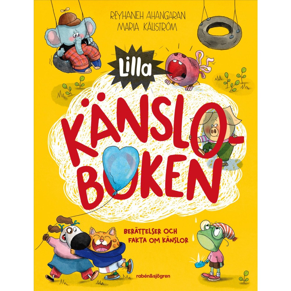 Reyhaneh Ahangaran Lilla känsloboken : Berättelser och fakta om känslor (inbunden)
