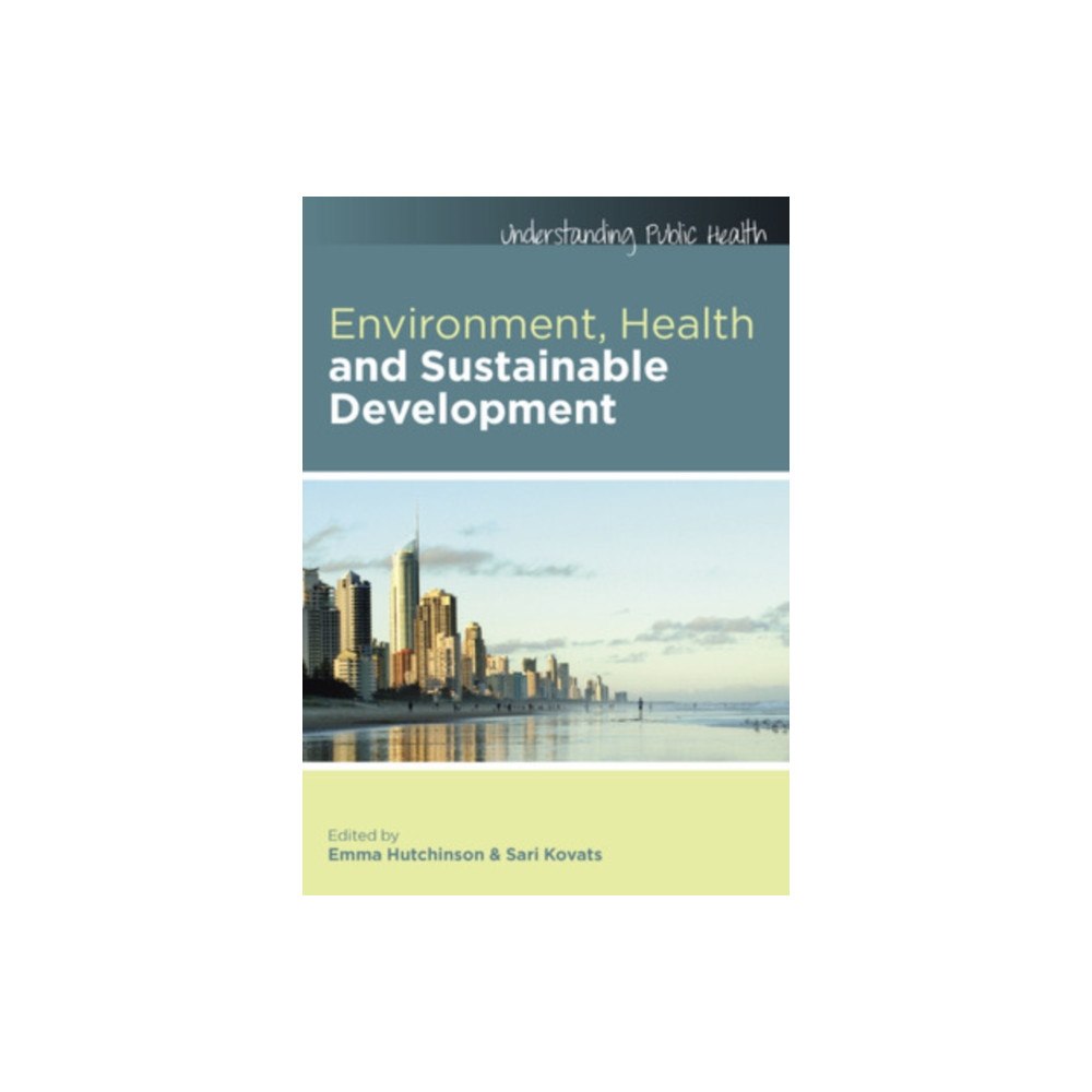 Open University Press Environment, Health and Sustainable Development (häftad, eng)