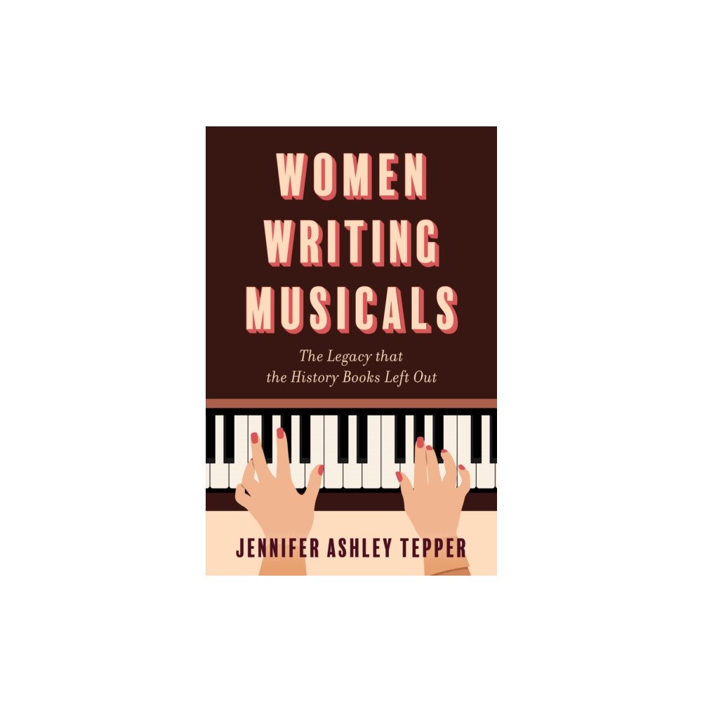 Hal Leonard Corporation Women Writing Musicals (inbunden, eng)