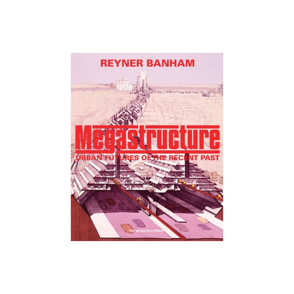 Monacelli Press Megastructure (inbunden, eng)