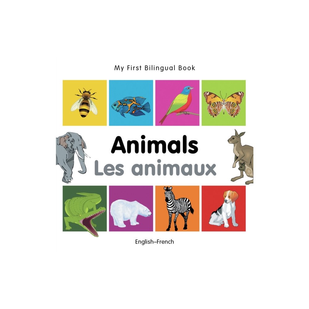 Milet Books Limited My First Bilingual Book -  Animals (English-French) (bok, board book, eng)