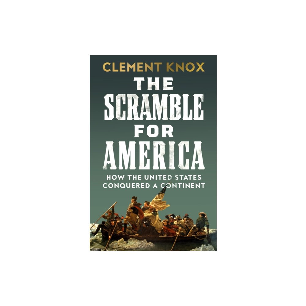 HarperCollins Publishers The Scramble for America (inbunden, eng)