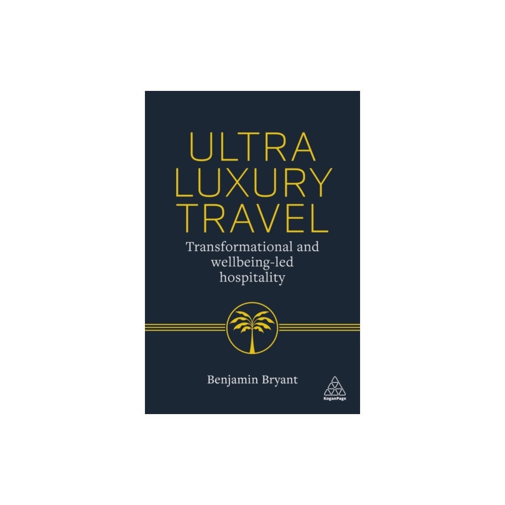 Kogan Page Ltd Ultra-Luxury Travel (häftad, eng)