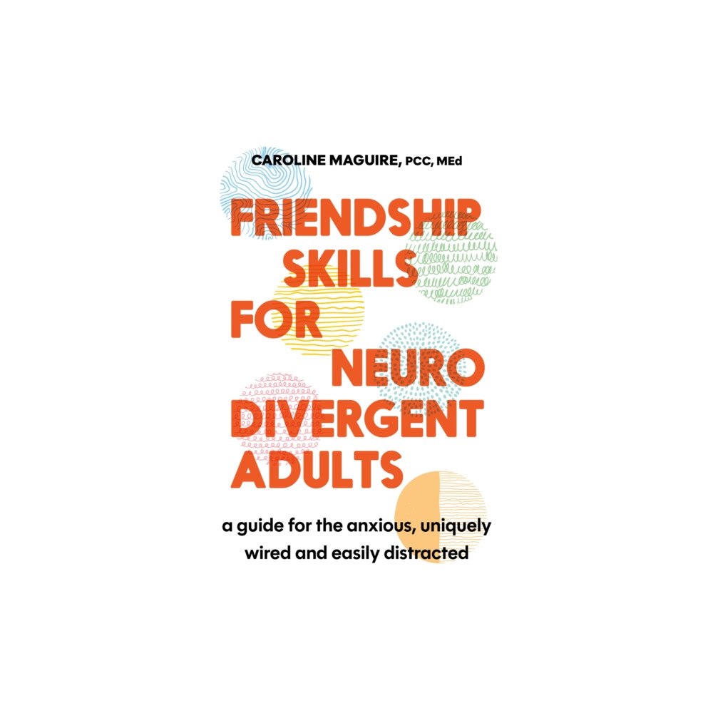 Little, Brown Book Group Friendship Skills for Neurodivergent Adults (häftad, eng)