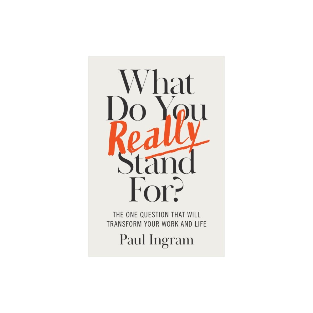 Harvard Business Review Press What Do You Really Stand For? (inbunden, eng)