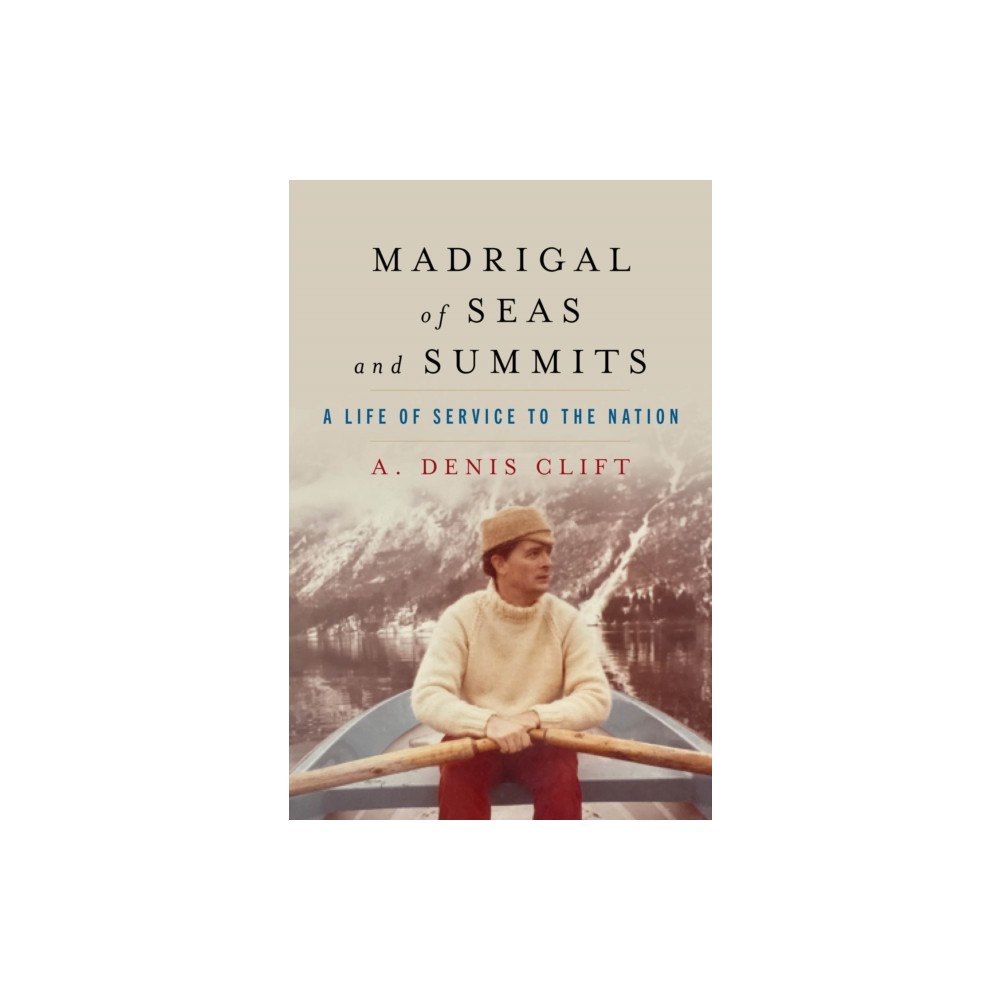 Naval Institute Press Madrigal of Seas and Summits (inbunden, eng)