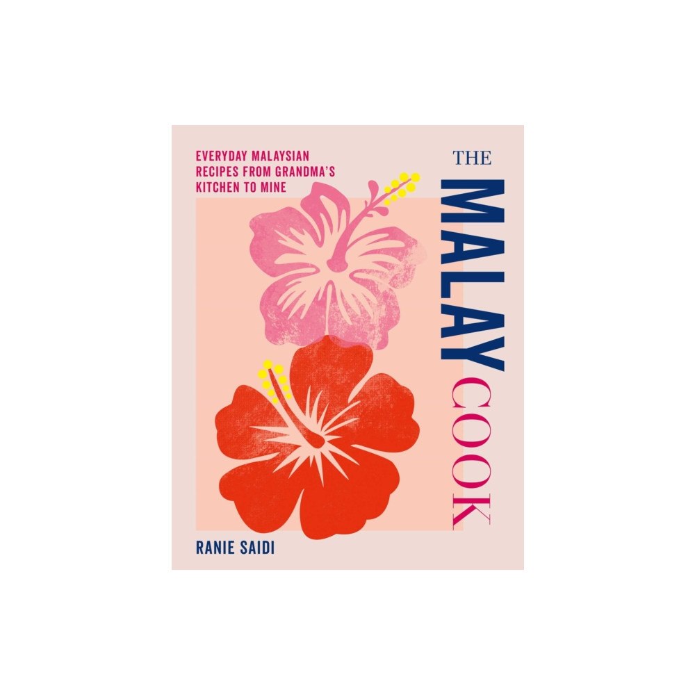 Ryland, Peters & Small Ltd The Malay Cook (inbunden, eng)