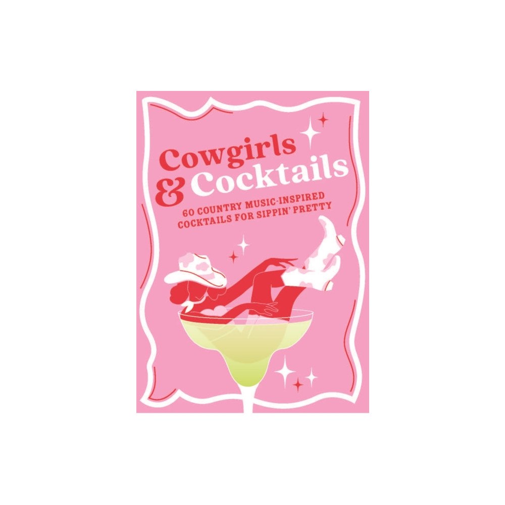 Michael O'Mara Books Ltd Cowgirls & Cocktails (inbunden, eng)