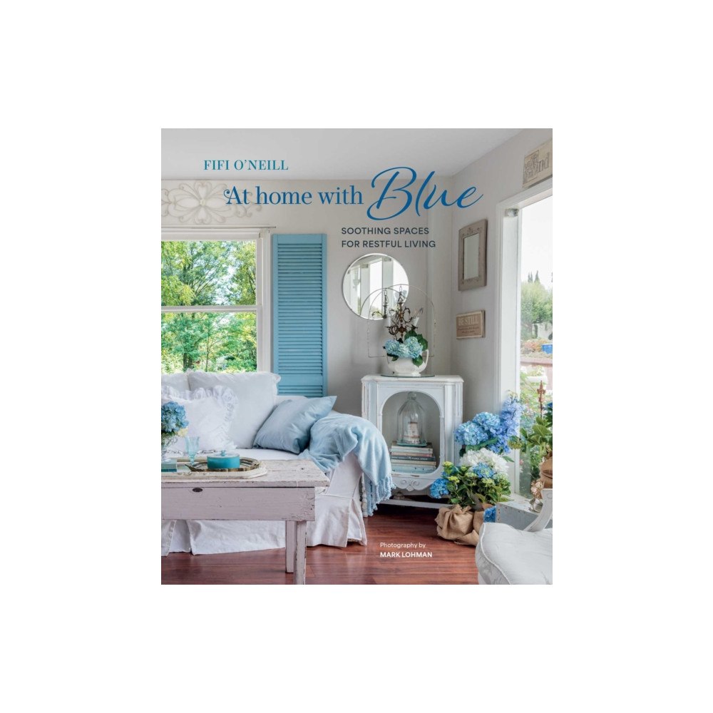 Ryland, Peters & Small Ltd At Home with Blue: Soothing spaces for restful living (inbunden, eng)