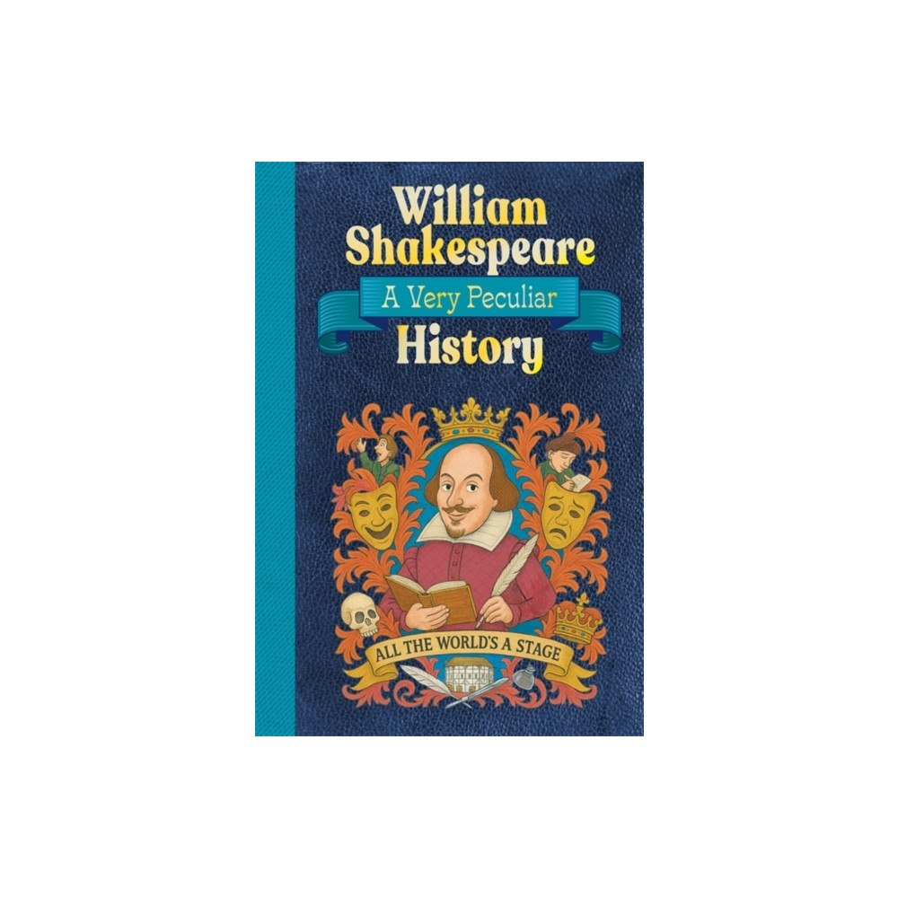 Bonnier Books Ltd William Shakespeare: A Very Peculiar History (inbunden, eng)