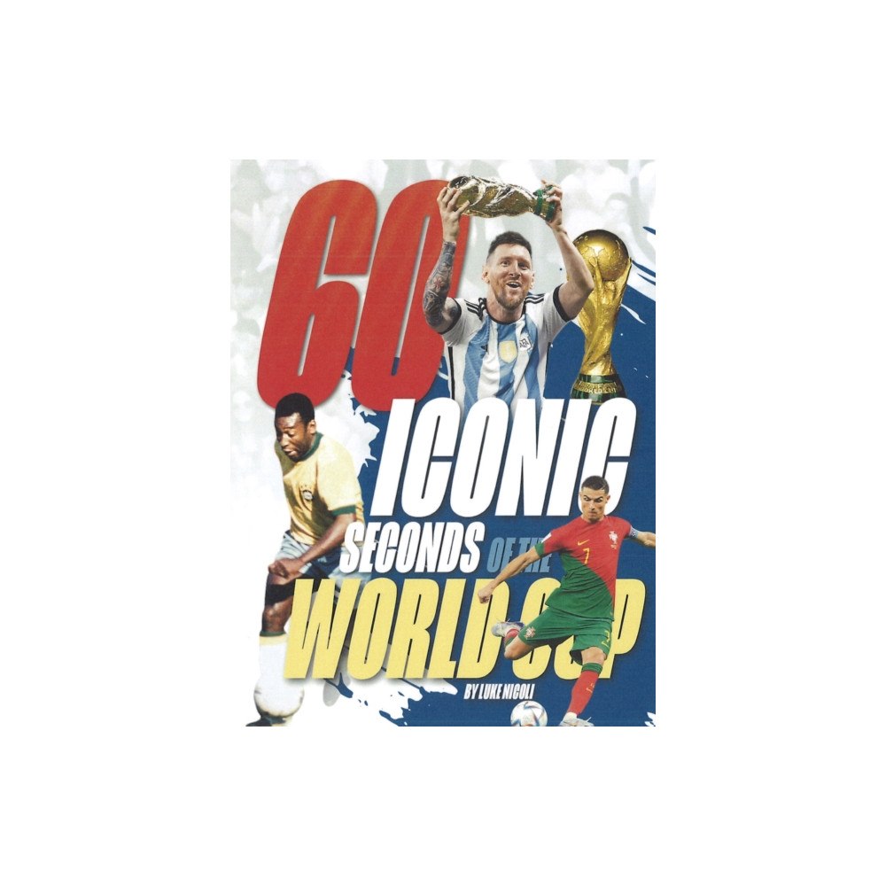 Twocan 60 Iconic Seconds of the World Cup (inbunden, eng)