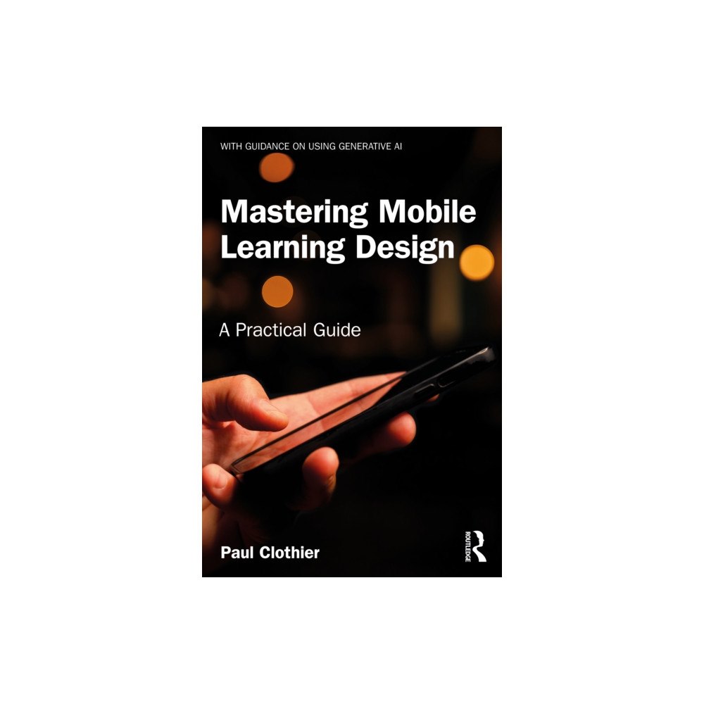 Taylor & francis ltd Mastering Mobile Learning Design (häftad, eng)
