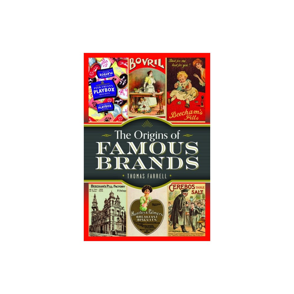 Pen & Sword Books Ltd The Origins of Famous Brands (inbunden, eng)