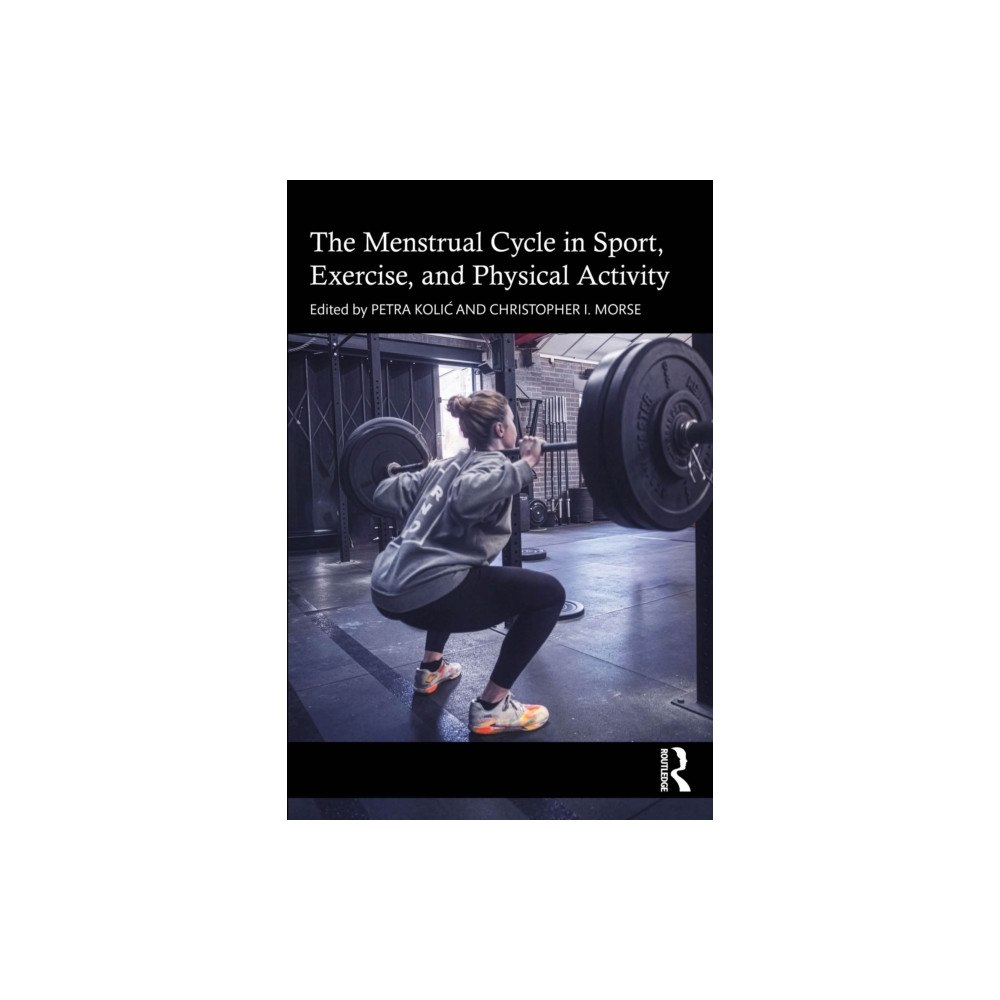 Taylor & francis ltd Menstruation and the Menstrual Cycle in Sport, Exercise, and Physical Activity (häftad, eng)