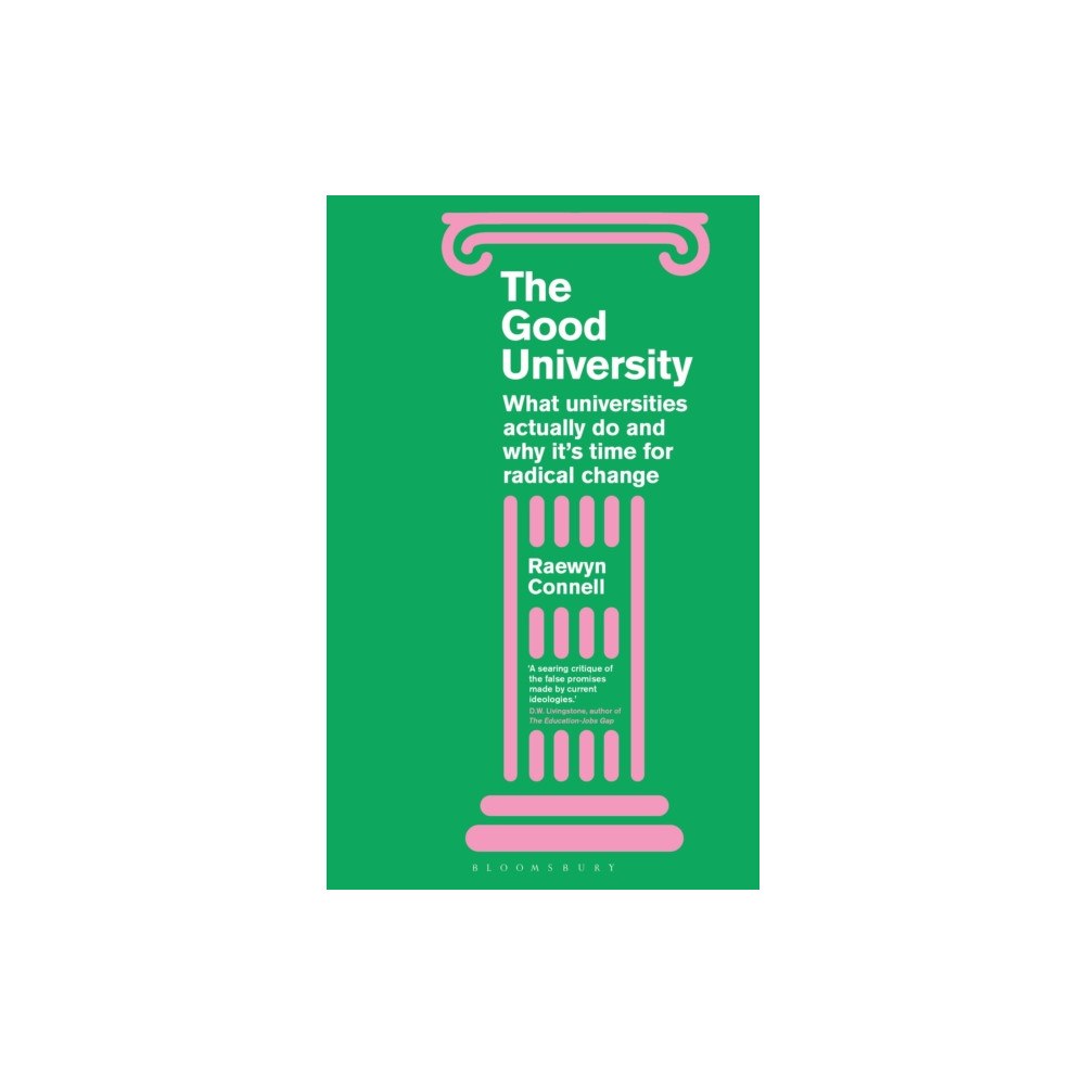 Bloomsbury Publishing PLC The Good University (häftad, eng)