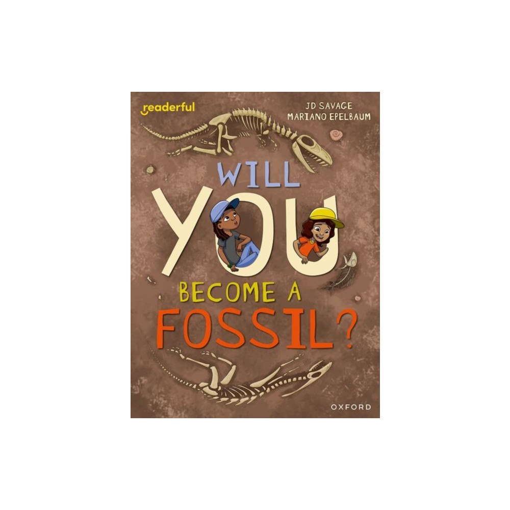 Oxford University Press Readerful Independent Library: Level 15: Will You Become a Fossil? (häftad, eng)