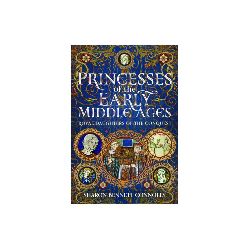 Pen & Sword Books Ltd Princesses of the Early Middle Ages (inbunden, eng)