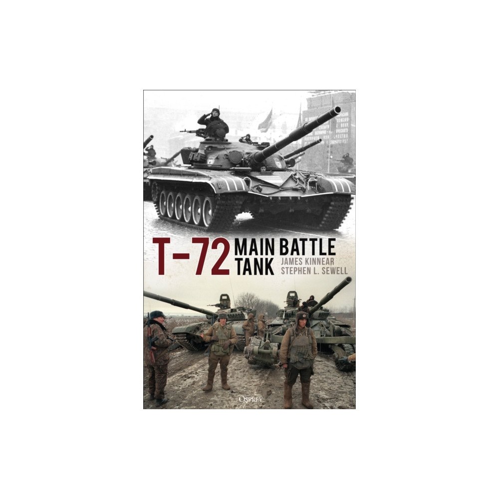 Bloomsbury Publishing PLC T-72 Main Battle Tank (inbunden, eng)