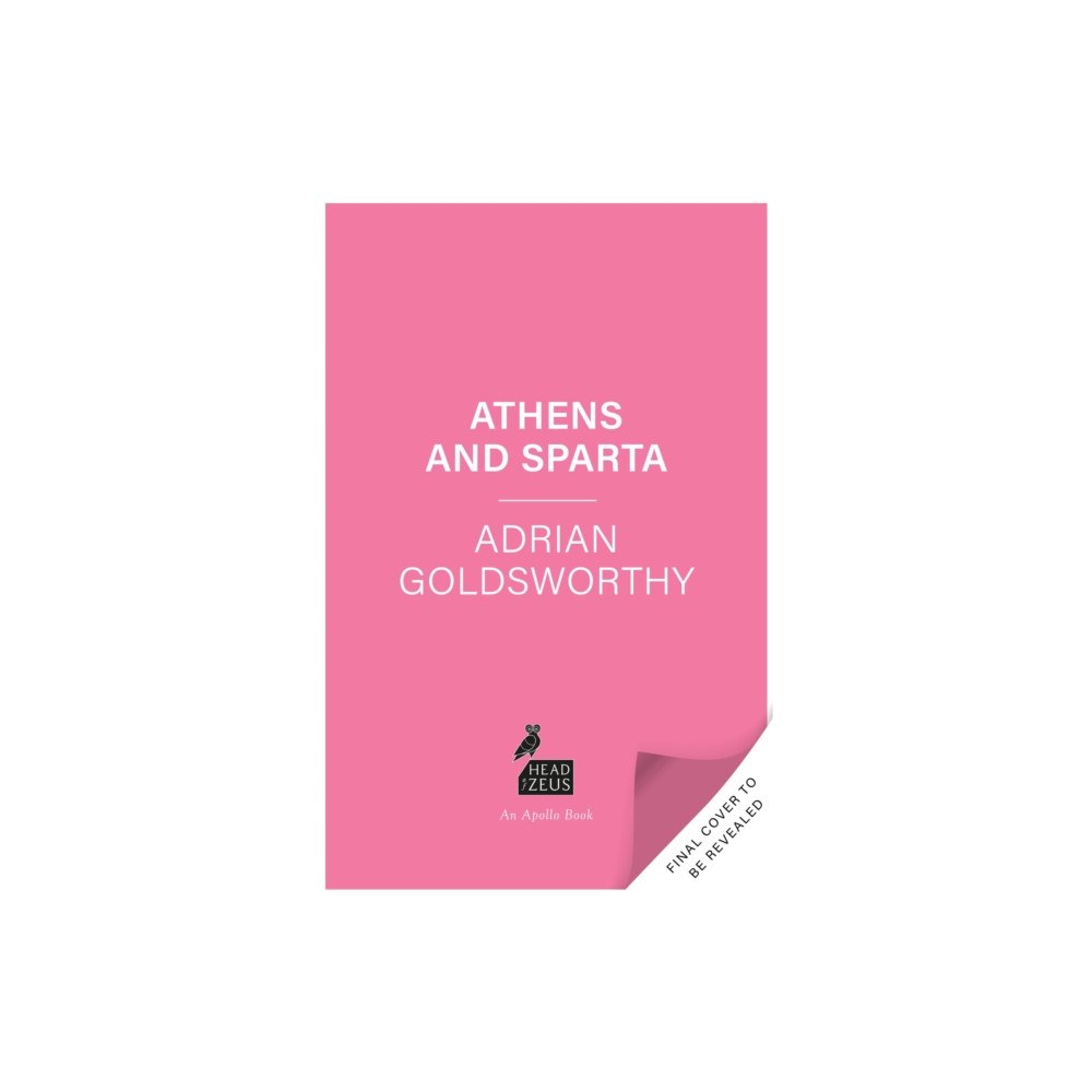 Bloomsbury Publishing PLC Athens and Sparta (inbunden, eng)