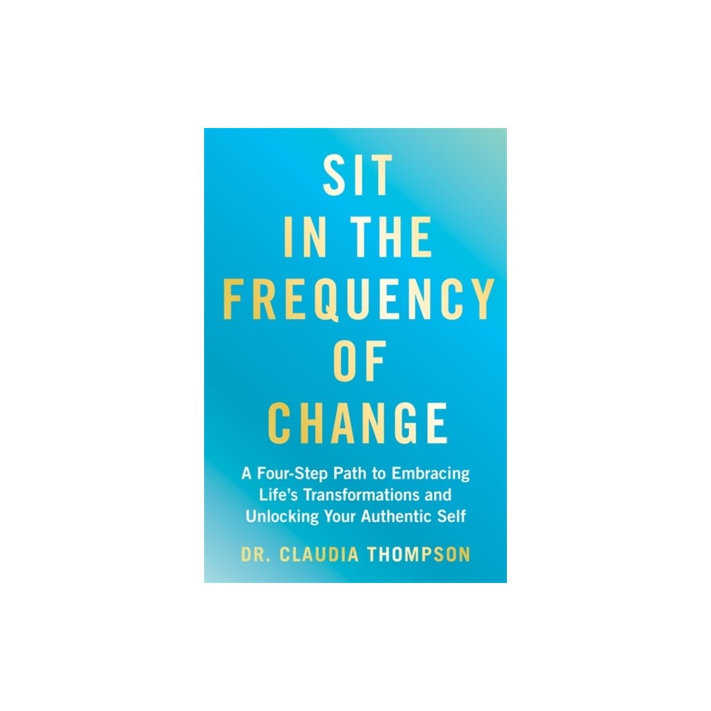 Hay House UK Ltd Sit in the Frequency of Change (häftad, eng)