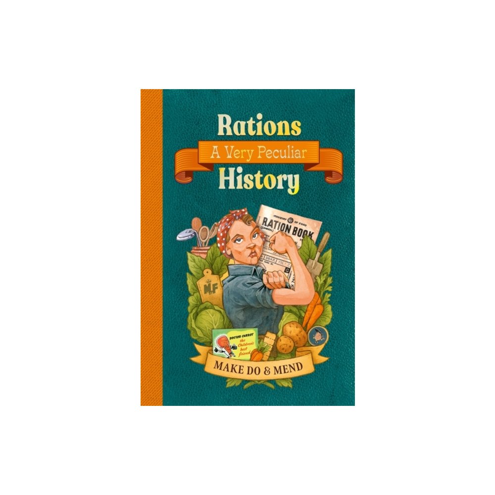Bonnier Books Ltd Rations: A Very Peculiar History (inbunden, eng)