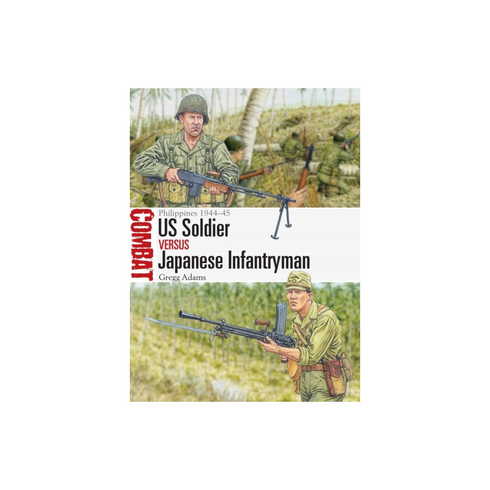 Bloomsbury Publishing PLC US Soldier vs Japanese Infantryman (häftad, eng)