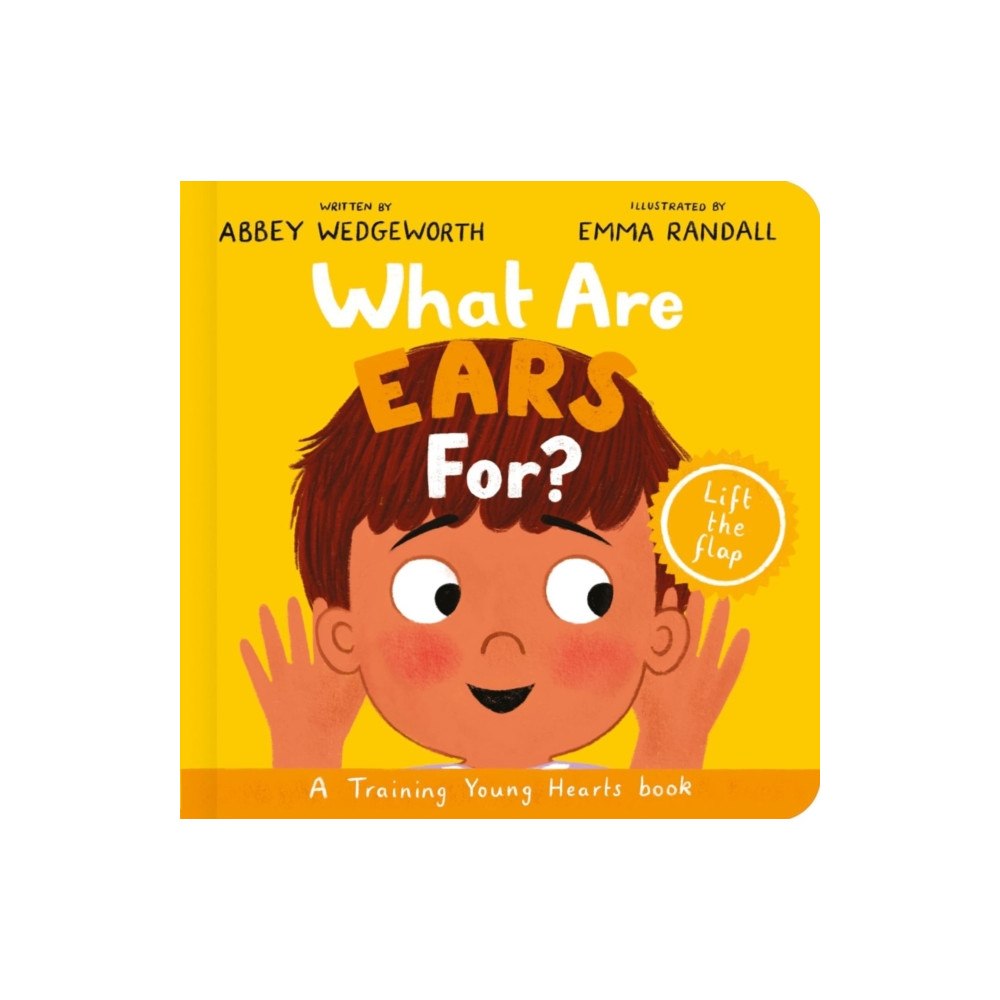The Good Book Company What Are Ears For? Board Book (bok, board book, eng)