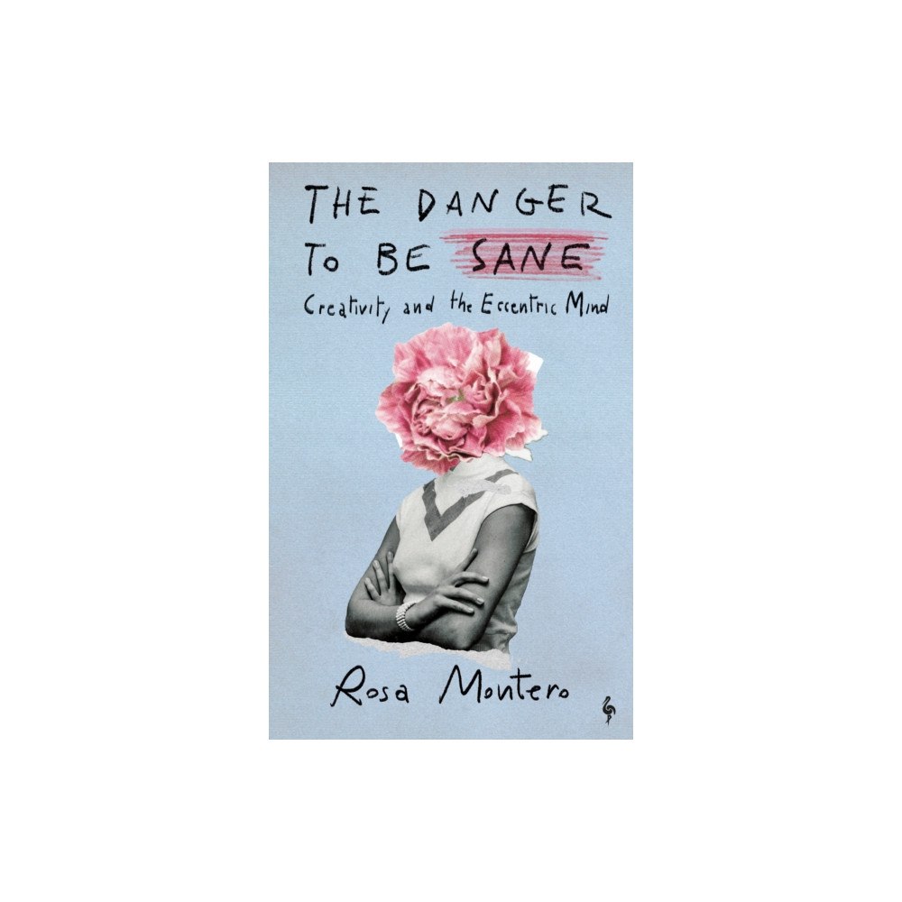 Europa Editions (UK) Ltd The Danger to be Sane (inbunden, eng)