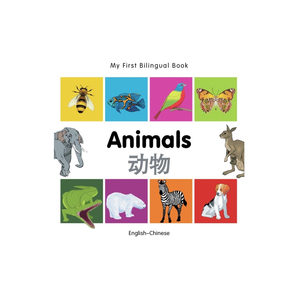 Milet Books Limited My First Bilingual Book -  Animals (English-Chinese) (bok, board book, eng)