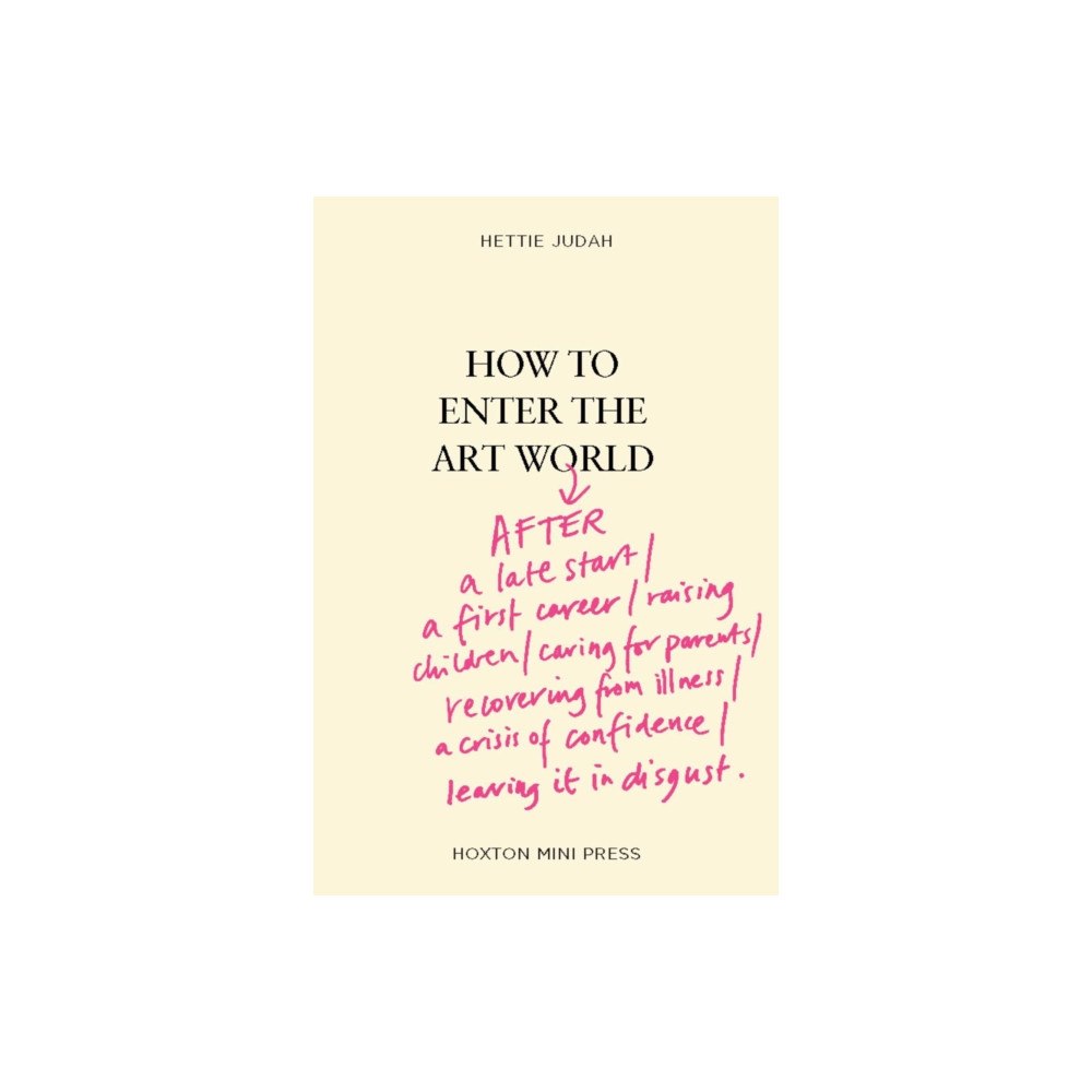 Hoxton Mini Press How to Enter the Art World... (inbunden, eng)